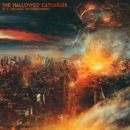 The Hallowed Catharsis : EP II: Organic Entrenchment